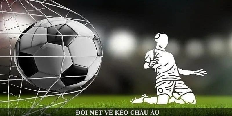 Kèo Châu Âu - Luật Cược Kèo Chi Tiết Cùng 4 Bí Quyết Bất Bại 3 Chi tiết 4 quy tắc trong luật chơi kèo 1x2